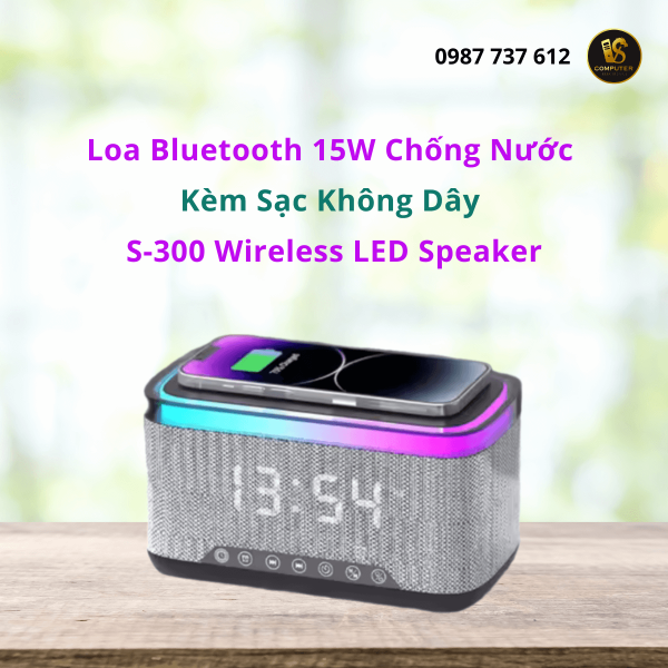 Loa Bluetooth 15W Chống Nước Kèm Sạc Không Dây – S-300 Wireless LED Speaker